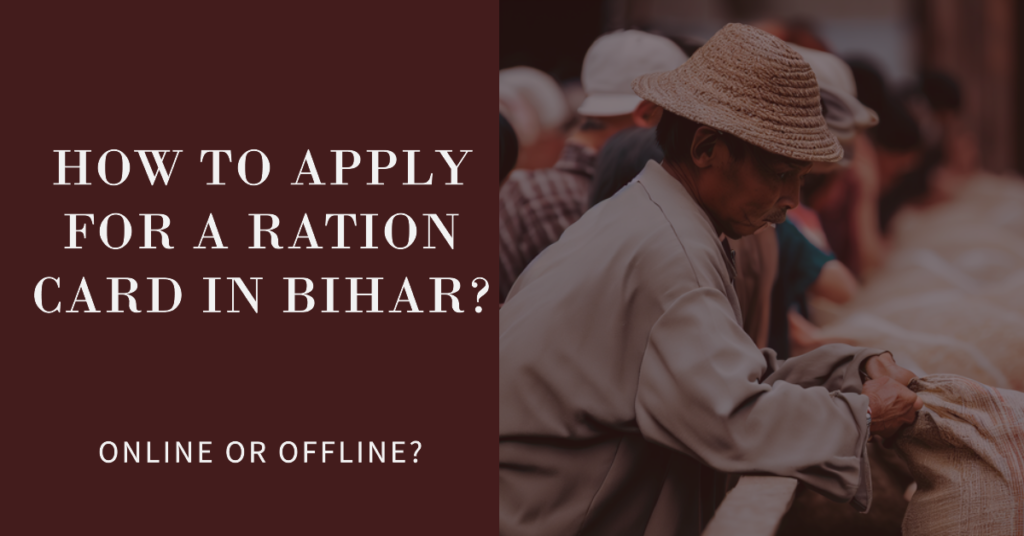 How to apply for a ration card online or offline in Bihar?