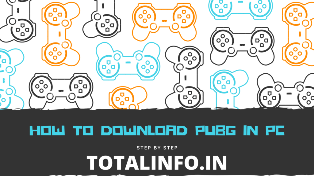 How To Download PUBG In PC/Laptop